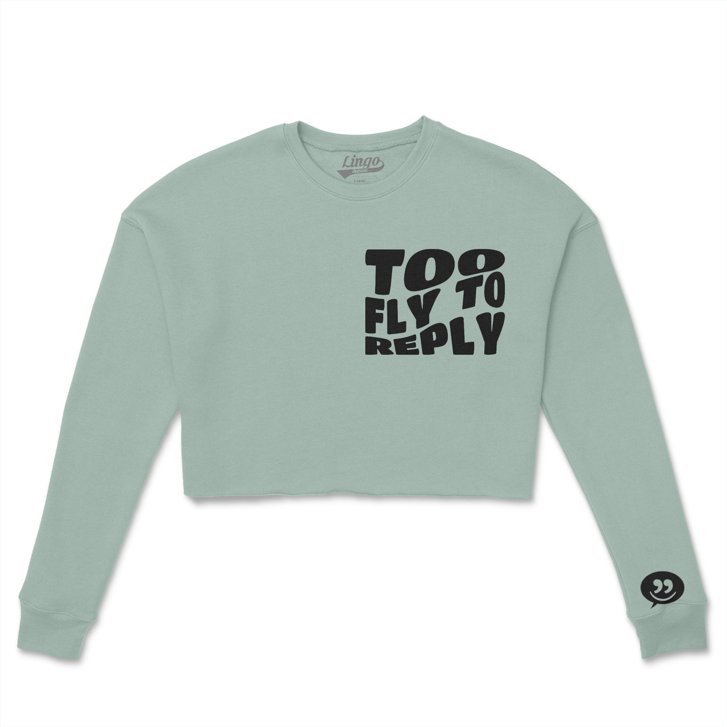 TOO FLY TO REPLY (Women's Crop Crew Fleece) BLK