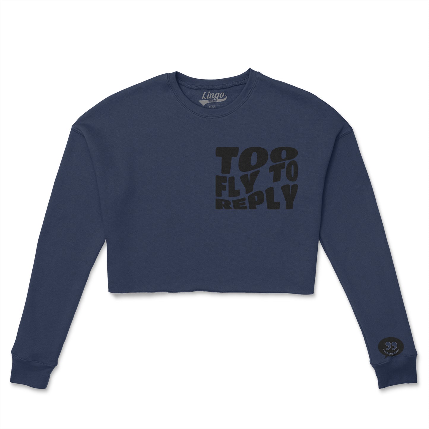 TOO FLY TO REPLY (Women's Crop Crew Fleece) BLK