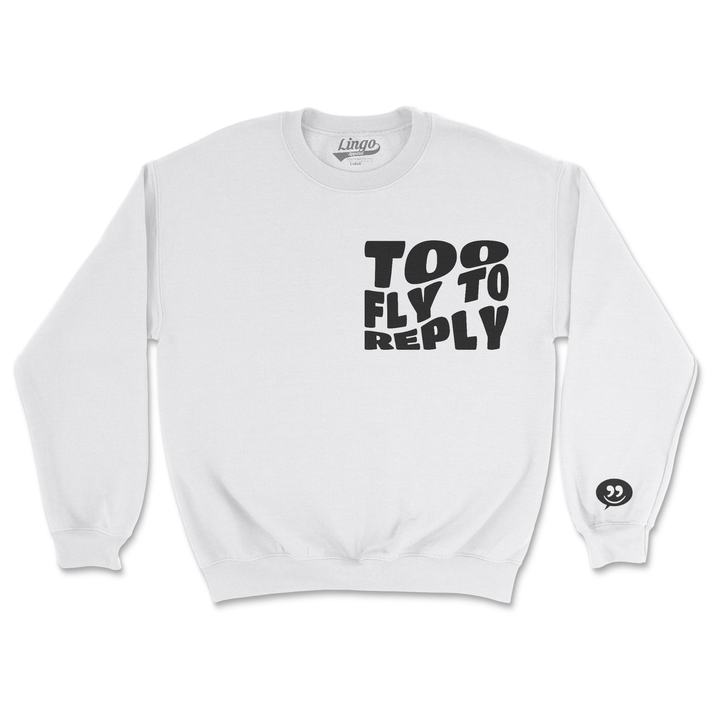 TOO FLY TO REPLY (UNISEX FIT) BLACK DESIGN