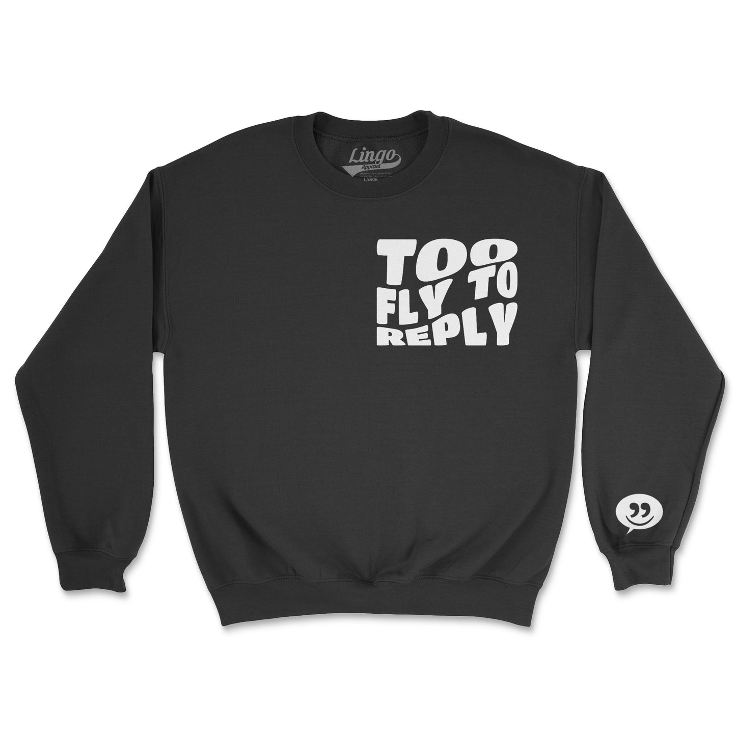 TOO FLY TO REPLY (UNISEX FIT) WHITE DESIGN